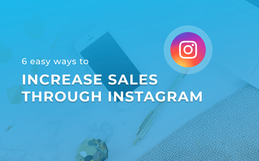 increase sales with instagram